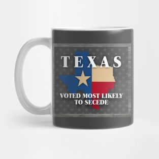 Texas Most Likely to Secede Mug